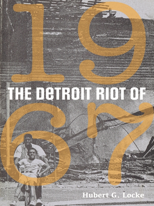 Title details for The Detroit Riot of 1967 by Hubert G. Locke - Available